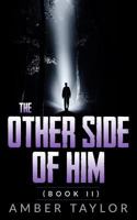 The Other Side of Him: Book II 1537708783 Book Cover