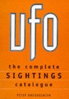 UFO : the complete sightings 1566197953 Book Cover