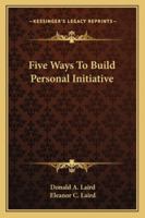 Five Ways to Build Personal Initiative 142547084X Book Cover