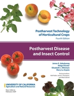 Postharvest Disease and Insect Control (Postharvest Technology of Horticultural Crops) 1627110623 Book Cover