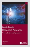 Multi-Mode Resonant Antennas: Theory, Design, and Applications 1032271639 Book Cover