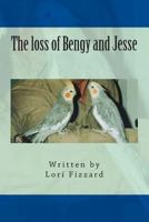 The Loss of Bengy and Jesse 1482559846 Book Cover