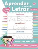 Aprender a escribir Letras: Perfecto para aprender a rastrear las letras mayúsculas y minúsculas-Ejercicios divertidos para aprender el alfabeto B08PJN7223 Book Cover