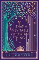 That Inevitable Victorian Thing 1101994975 Book Cover