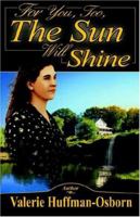 For You, Too, the Sun Will Shine 193119520X Book Cover