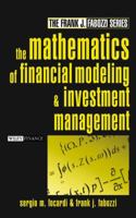 The Mathematics of Financial Modeling and Investment Management (Frank J. Fabozzi Series) 0471465992 Book Cover