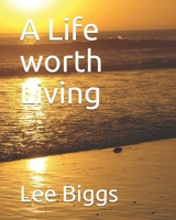 A Life worth Living B088LB6TTL Book Cover