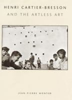 Henri Cartier-Bresson and the Artless Art (World Design) 050054204X Book Cover