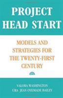 Project Head Start: Models and Strategies for the Twenty-First Century 0815312075 Book Cover