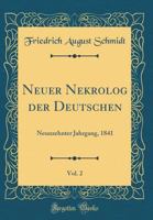 Neuer Nekrolog der Deutschen, Vol. 2 0365117404 Book Cover