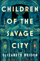 Children of the Savage City: A Novel 0143138197 Book Cover