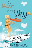 A Year in the Sky (All Colors of the Rainbow #2) 1095174894 Book Cover