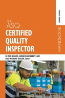 The ASQ Certified Quality Inspector Handbook 1636941648 Book Cover