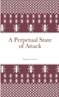 A Perpetual State of Attack 0244171173 Book Cover