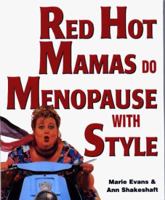 Red Hot Mamas Do Menopause with Style 1887166858 Book Cover