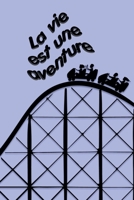 La vie est une aventure (French Edition) B0F9RN5K6M Book Cover