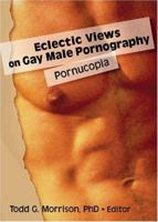 Eclectic Views on Gay Male Pornography: Pornucopia 1560232900 Book Cover