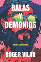 BALAS Y DEMONIOS: Relatos Sangrientos 1793271380 Book Cover