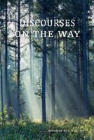 Discourses On The Way 1460919424 Book Cover