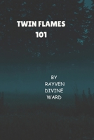Twin Flames 101 (Spirituality 101) B0GZ6LQ6YX Book Cover