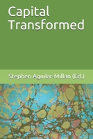 Capital Transformed B086PQX3WZ Book Cover