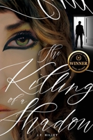 The Killing of a Shadow 1662918496 Book Cover