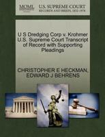 U S Dredging Corp v. Krohmer U.S. Supreme Court Transcript of Record with Supporting Pleadings 1270447718 Book Cover