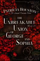 The Unbreakable Union of George and Sophia (Dr. Armand Toussaint Series) B0HHQG63HH Book Cover