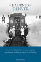 It Happened in Denver (It Happened In Series) 0762741295 Book Cover