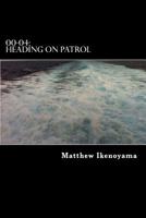 00-04: Heading on Patrol 1517046696 Book Cover