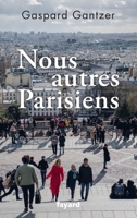 Nous autres Parisiens 2213712670 Book Cover