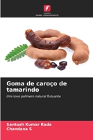 Goma de caroço de tamarindo: Um novo polímero natural flutuante 620600239X Book Cover