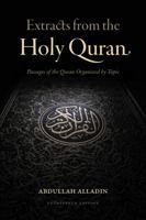 Extracts from the Holy Quran: Passages of the Quran Organized by Topic 173728930X Book Cover
