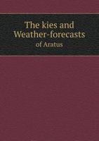 The Kies and Weather-Forecasts of Aratus 5518511620 Book Cover