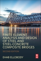 Finite Element Analysis and Design of Steel and Steel–Concrete Composite Bridges 0443189951 Book Cover