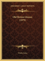 Old Breton Glosses (1879) 1104148218 Book Cover