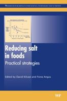 Reducing salt in foods: Practical strategies 1845690184 Book Cover