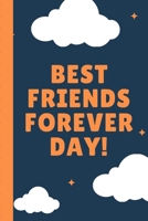 Best Friends Forever Day: Bestie Gift | You're My Best Friend | BFF Forever | Acquaintance | Admirer | Classmate | Comrade | Coworker | Sister 1710766611 Book Cover