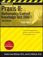 CliffsNotes Praxis II: Mathematics Content Knowledge Test 0061 1118085558 Book Cover