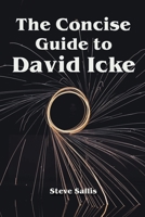 The Concise Guide to David Icke B09MYXXFSM Book Cover