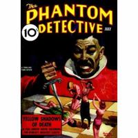 The Phantom Detective - The Yellow Shadows of Death - July, 1938 23/3 1597981613 Book Cover