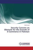 Security Concern an Obstacle for the Growth of E-Commerce in Pakistan 3659216283 Book Cover