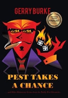 Pest Takes a Chance: ... and Other Humorous Stories from the Paddy Pest Chronicles 1462014445 Book Cover