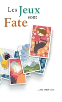 Les Jeux sont Fate ...and other tales 295842006X Book Cover
