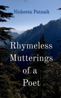 Rhymeless Mutterings of a Poet B0CHCNQ74P Book Cover