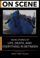 On Scene: More Stories of Life, Death and Everything In Between B0C91962YR Book Cover
