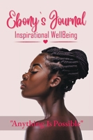 Ebony's Journal: Inspirational WellBeing B0BNK6G7BW Book Cover
