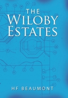 The Wiloby Estates 179607733X Book Cover