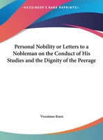 Personal Nobility or Letters to a Nobleman on the Conduct of His Studies and the Dignity of the Peerage 1170756964 Book Cover