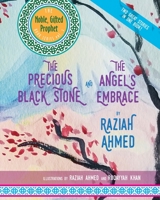 The Precious Black Stone & The Angel's Embrace: Two Great Stories in One Book (The Nobel, Gifted Prophet) 165562685X Book Cover